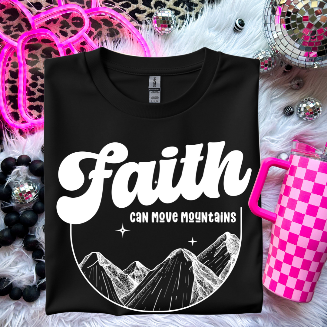 Faith Can Move Mountains T-Shirt - Inspirational Quote Apparel