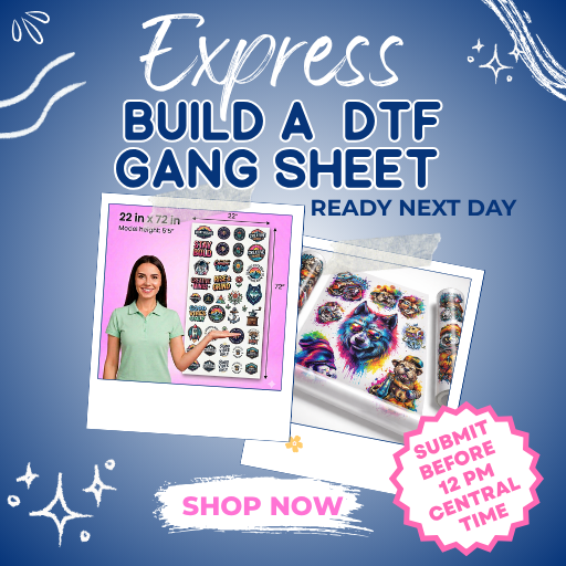 DTF Gang Sheet Builder – Express (Next-Day Priority Printing)