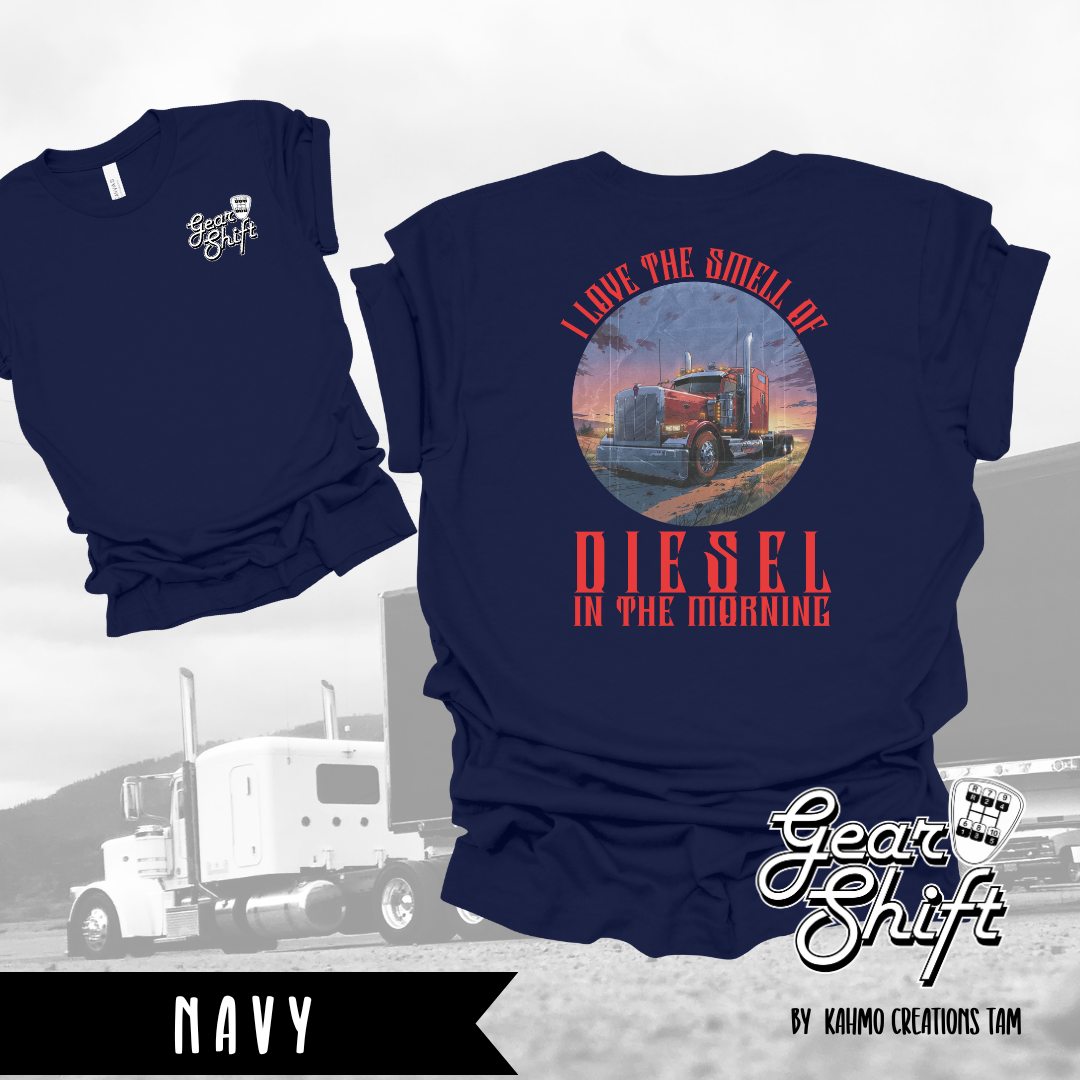 I Love the Smell of Diesel in the Morning Tee: Embrace the Scent of the Open Road
