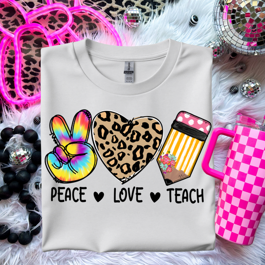 Peace Love Teach Shirt