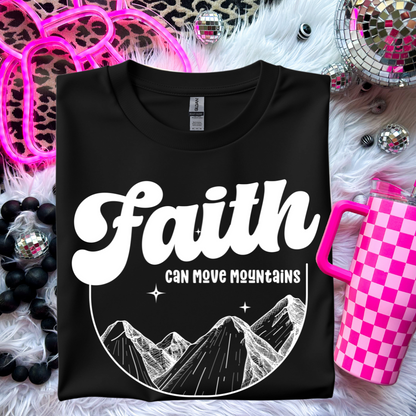 Faith Can Move Mountains T-Shirt - Inspirational Quote Apparel