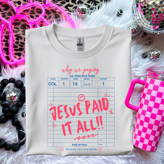 Jesus Paid It All T-Shirt - Inspirational Christian Apparel